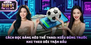 Cách đọc bảng kèo thể thao