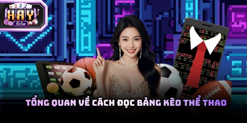 Tổng quan về cách đọc bảng kèo thể thao cho tân thủ
