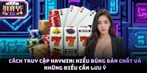 Cách truy cập Haywin