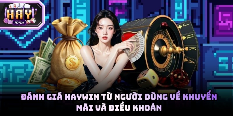 Những ý kiến trái chiều của người dùng về nạp rút và hỗ trợ Haywin
