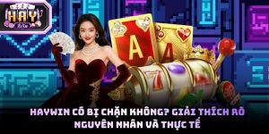 Haywin có bị chặn không