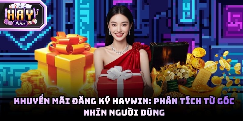 Khuyến mãi đăng ký Haywin